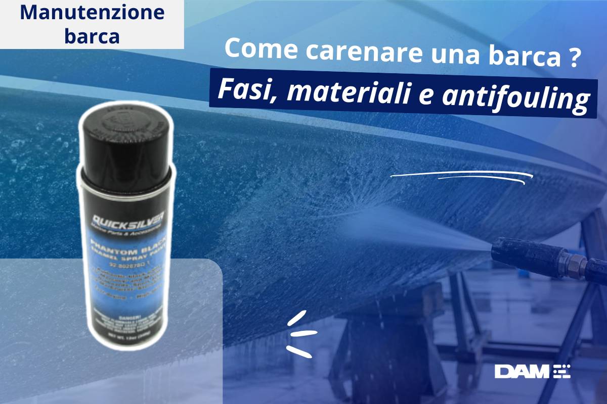 Come carenare una barca? Fasi, materiali e antifouling